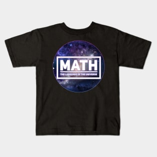 Math - the language of the universe Kids T-Shirt